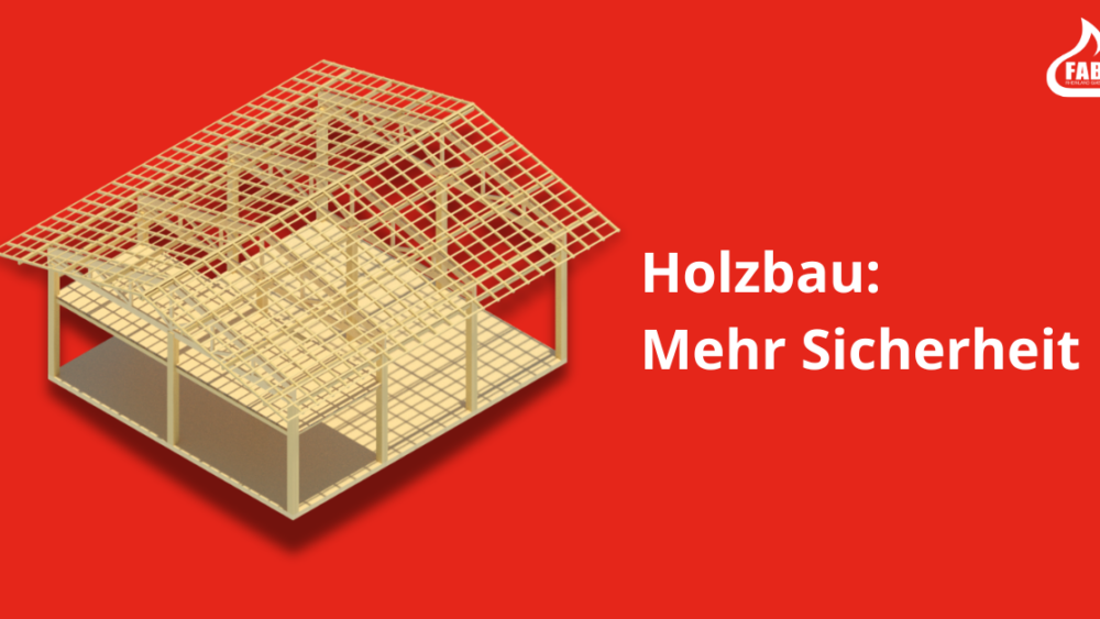 Moderne Abschottungslösungen für mehr Sicherheit im Holzbau