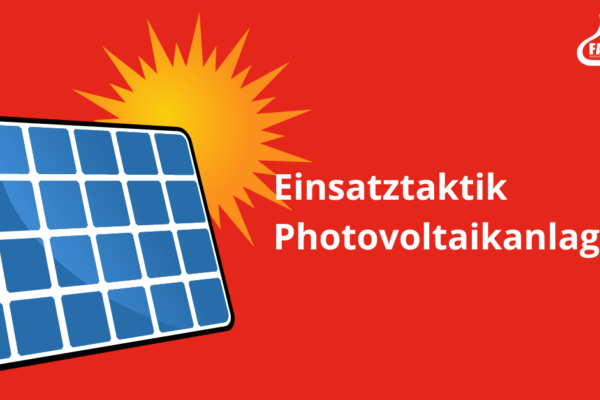 Einsatztaktik bei Photovoltaikanlagen